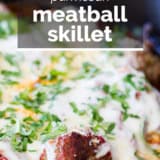Parmesan Meatball Skillet with text overlay.