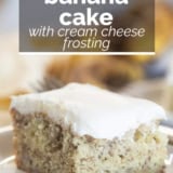 Banana Cake with Cream Cheese Frosting with text overlay.