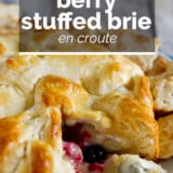 Berry Stuffed Brie en Croute with text overlay.