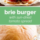 Brie Burger with Sun-Dried Tomato and Artichoke Spread collage with text bar in the middle.