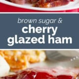 Brown Sugar and Cherry Glazed Ham collage with text bar in the middle.