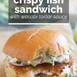Crispy Fish Sandwich Recipe with Wasabi Tartar Sauce with text overlay.