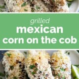 Grilled Mexican Corn on the Cob collage with text bar in the middle.