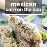 Grilled Mexican Corn on the Cob with text overlay.