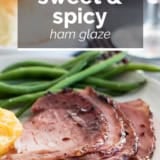 Sweet and Spicy Ham Glaze with text overlay.