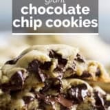 Giant Chocolate Chip Cookies with text overlay.