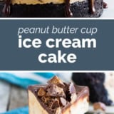 Peanut Butter Cup Ice Cream Cake collage with text bar in the middle.