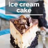Peanut Butter Cup Ice Cream Cake with text overlay.