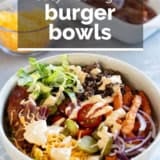 Burger Bowls with text overlay.