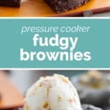 Pressure Cooker Fudgy Brownies collage with text bar in the middle.