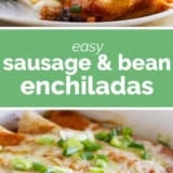 Sausage and Bean Enchiladas collage with text bar in the middle.