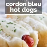 Cordon Bleu Hot Dogs with text overlay.