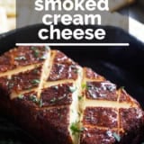 Smoked Cream Cheese with text overlay.