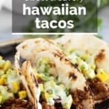 Hawaiian Tacos with text overlay.