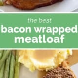 Bacon Wrapped Meatloaf collage with text bar in the middle.