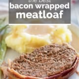 Bacon Wrapped Meatloaf with text overlay.