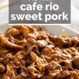Copycat Cafe Rio Sweet Pork with text overlay.
