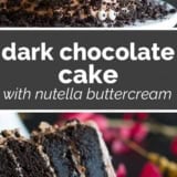 Dark Chocolate Cake with Nutella Buttercream collage with text bar in the middle.