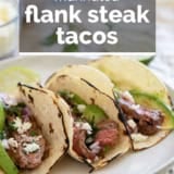 Flank Steak Tacos with text overlay.