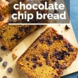 Pumpkin Chocolate Chip Bread with text overlay.