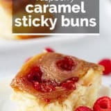 Raspberry Caramel Sticky Buns with text overlay.