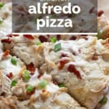 Chicken Alfredo Pizza with text overlay.