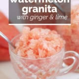 Watermelon Granita with Ginger and Lime with text overlay.