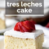Tres Leches Cake with text overlay.