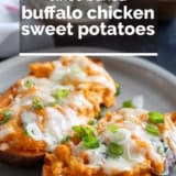 Twice Baked Buffalo Chicken Sweet Potatoes with text overlay.