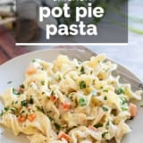 Chicken Pot Pie Pasta with text overlay.
