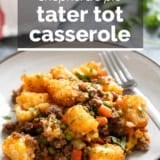 Shepherd's Pie Tater Tot Casserole with text overlay.