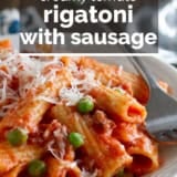 Rigatoni with Sausage, Peas, Tomatoes and Cream with text overlay.