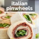 Italian Pinwheels with text overlay.