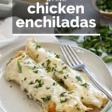 White Chicken Enchiladas with text overlay.