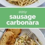 Sausage Carbonara Pasta collage with text bar in the middle.