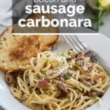 Sausage Carbonara Pasta with text overlay.