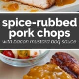 Spice-Rubbed Pork Chops with Bacon Mustard BBQ Sauce collage with text bar in the middle.