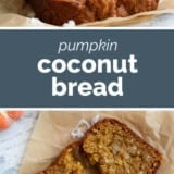 Pumpkin Coconut Bread collage with text bar in the middle.