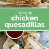 Creamy Chicken Quesadillas collage with text bar in the middle.