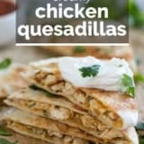 Creamy Chicken Quesadillas with text overlay.