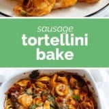 Sausage Tortellini Bake collage with text bar in the middle.